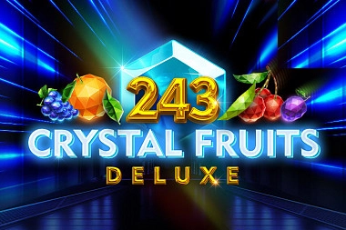 243 Crystal Fruits Deluxe