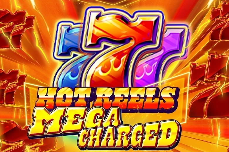 777 Hot Reels: Megacharged