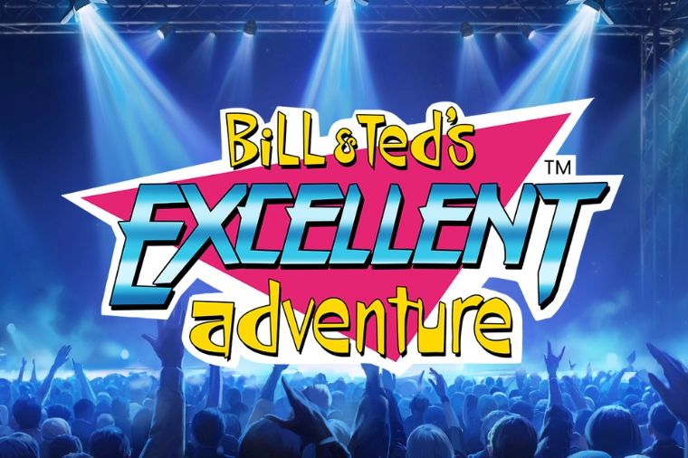 Bill & Ted’s Excellent Adventure