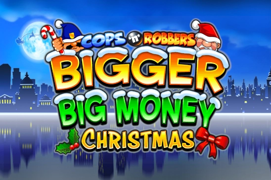Cops ‘n’ Robbers Bigger Big Money Christmas