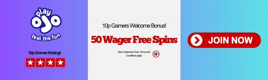 PlayOjo Banner for 10p Gamer Exclusive Offer