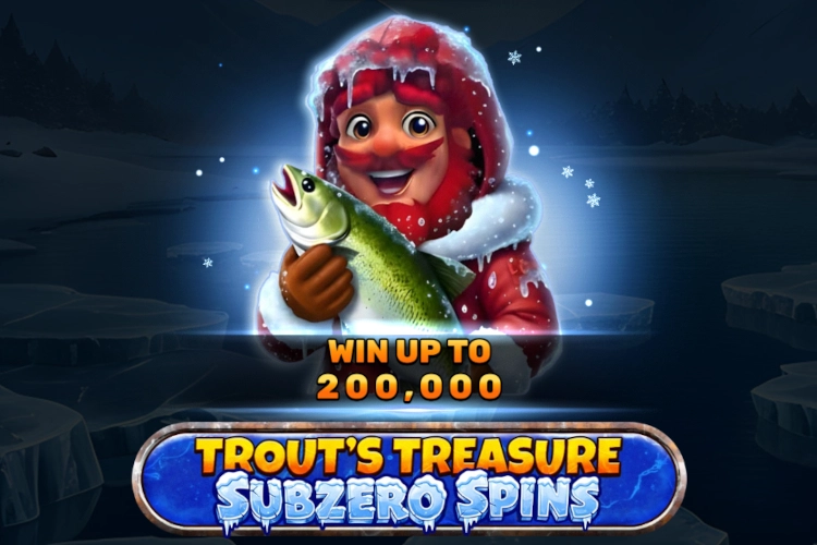 Trout’s Treasure Subzero Spins